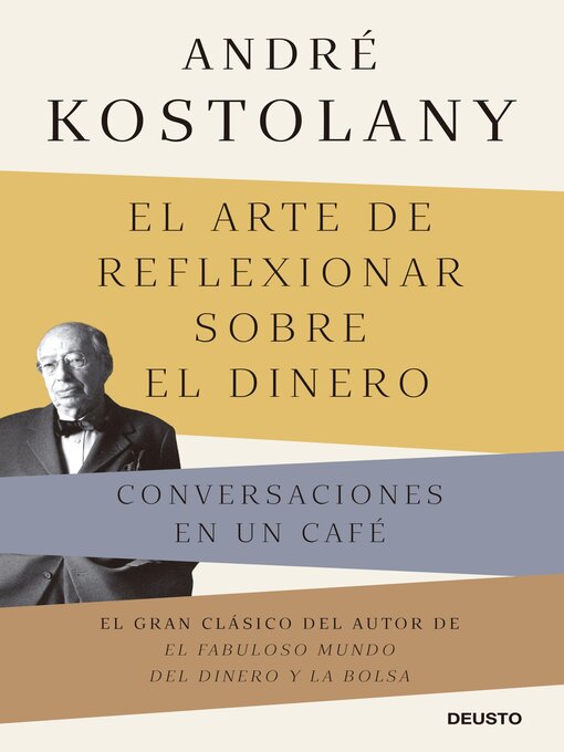 Title details for El arte de reflexionar sobre el dinero by André Kostolany - Available